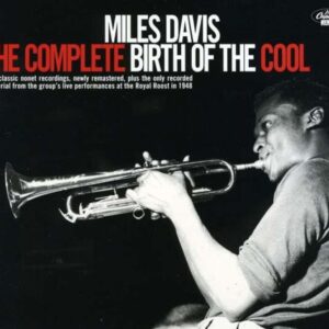 The Complete Birth Of The Cool - Miles Davis