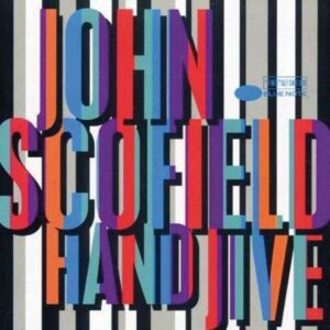 Hand Jive - John Scofield