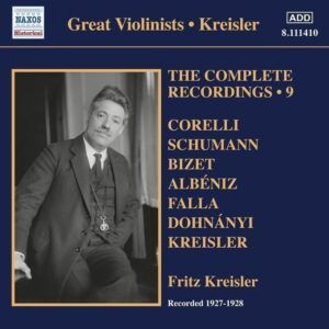 The Complete Recordings, Vol. 9 - Fritz Kreisler