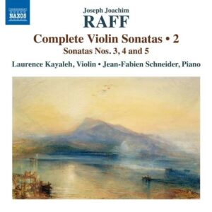 Joseph Joachim Raff: Complete Violin Sonatas (Volume 2) - Laurence Kayaleh