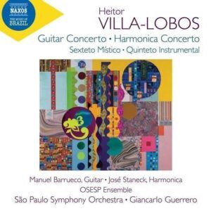 Villa-Lobos: Guitar Concerto, Harmonica Concerto - Giancarlo Guerrero