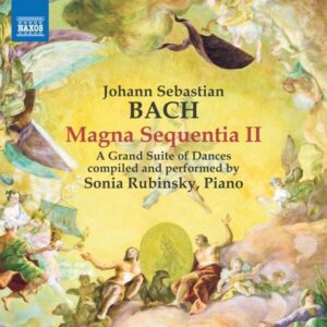 Bach: Magna Sequentia II - Sonia Rubinsky