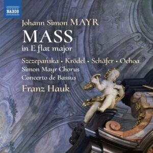 Johann Simon Mayr: Mass In E Flat Major - Franz Hauk