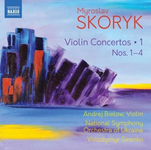 Myroslav Skoryk: Violin Concertos, Vol. 1: Nos. 1-4 - Andrej Bielow