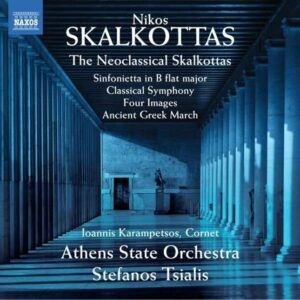 The Neoclassical Skalkottas - Ioannis Karampetsos