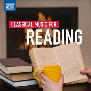 Music For Book Lovers: Classical Music For Reading