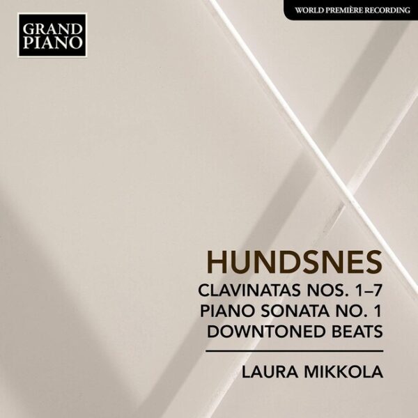 Svein Hundsnes: Clavinatas Nos. 1-7, Piano Sonata No. 1, Downtoned Beats - Laura Mikkola