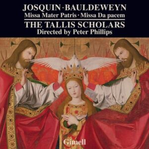 Noel Bauldeweyn: Missa Mater Patris, Missa Da Pacem - The Tallis Scholars