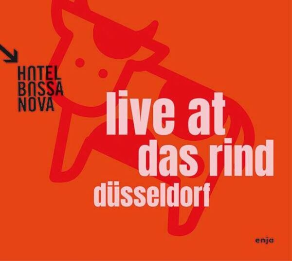 Live At Das Rind - Hotel Bossa Nova
