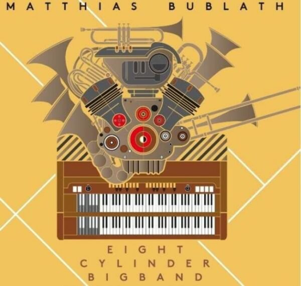 Eight Cylinder Bigband - Matthias Bublath