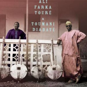 Ali & Toumani - Ali Farka Toure & Toumani Diabate