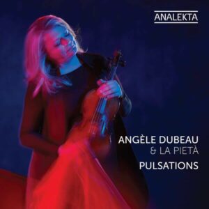 Pulsations - Angele Dubeau