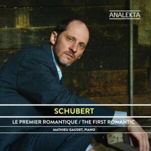 Franz Schubert: The First Romantic - Mathieu Gaudet