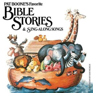 Pat Boone's Favorite Bible Stories & Sing-Along Songs - Pat Boone