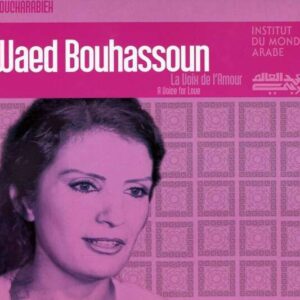 La Voix De L Amour - Waed Bouhassoun