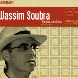 Sonates Orientales - Wassim Soubra