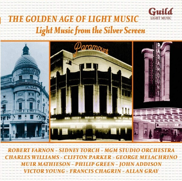 The Golden Age Of Light Music: Light Music From The Silver Screen