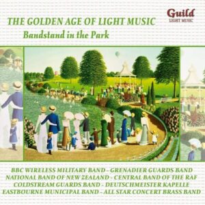 The Golden Age Of Light Music: Bandstand In The Park