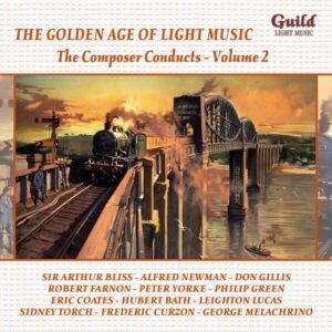 The Golden Age Of Light Music: The Composer Conducts Volume 2