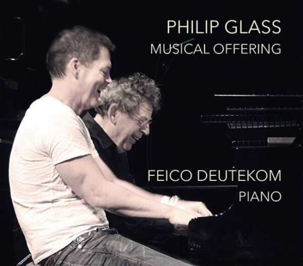 Philip Glass: Musical Offering - Feico Deutekom