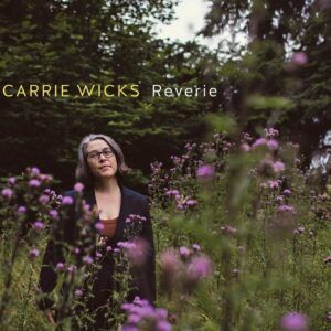 Reverie - Carrie Wicks