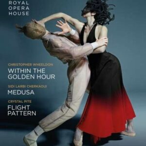 Within The Golden Hour / Medusa / Flight Pattern - Royal Ballet