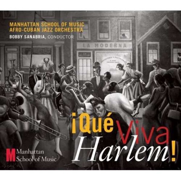 Que Viva Harlem - Manhattan School Of Music Afro-Cuban Jazz Orchestr