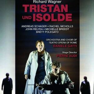 Wagner: Tristan Und Isolde, Rome 2016 - Daniele Gatti