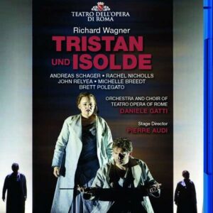 Wagner: Tristan Und Isolde, Rome 2016 - Daniele Gatti