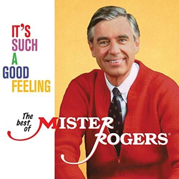 It's Such a Good Feeling - Mister Rogers