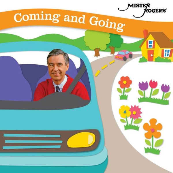 Coming And Going - Mister Rogers