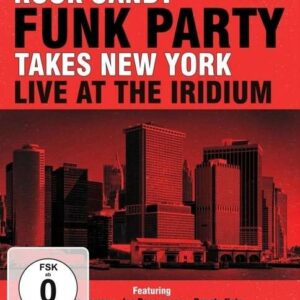 Takes New York, Live At The Iridium - Rock Candy Funk Party