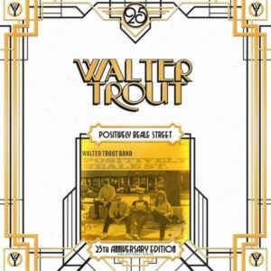 Positively Beale Street (25th Anniversary Edition) (Vinyl) - Walter Trout