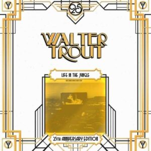 Life In The Jungle (25th Anniversary Edition) (Vinyl) - Walter Trout