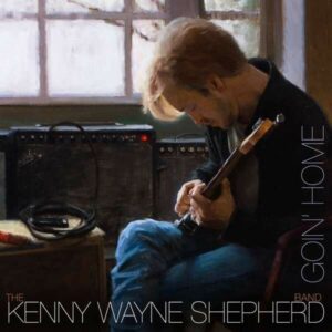 Goin' Home - Kenny Wayne Shepherd