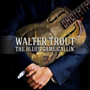 Blues Came Callin' (+ DVD) - Walter Trout