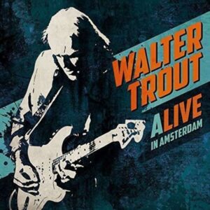 Alive In Amsterdam (Vinyl) - Walter Trout
