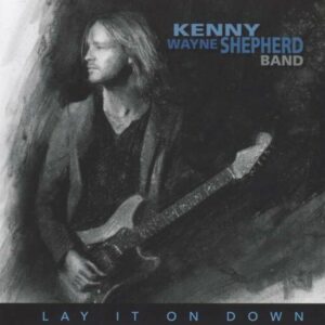 Lay It On Down - Kenny Wayne Shepherd