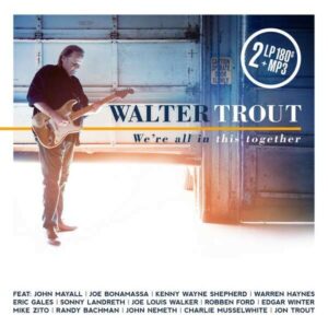 We're All In This Together (Vinyl) - Walter Trout