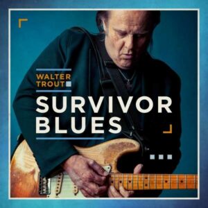 Survivor Blues (Vinyl) - Walter Trout