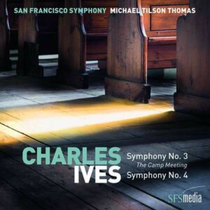 Ives: Symphony Nos. 3 & 4 - Michael Tilson Thomas
