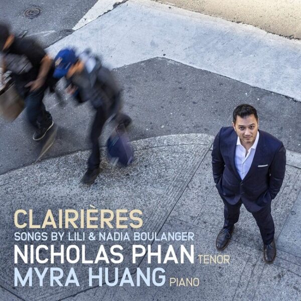 Clairières: Songs By Lili & Nadia Boulanger - Nicholas Phan