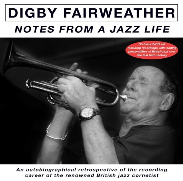 Notes From A Jazz Life - Digby Fairweather