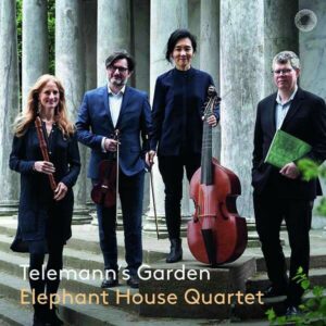 Telemann’s Garden - Elephant House Quartet