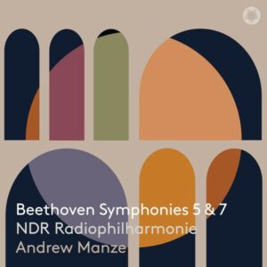 Beethoven: Symphonies Nos. 5 & 7 - Andrew Manze