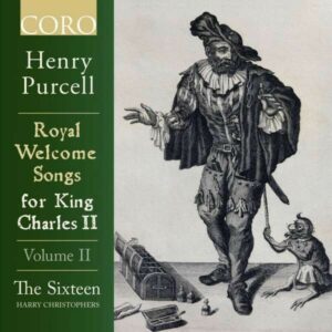 Henry Purcell: Royal Welcome Songs For King Charles II, Vol.2 - The Sixteen