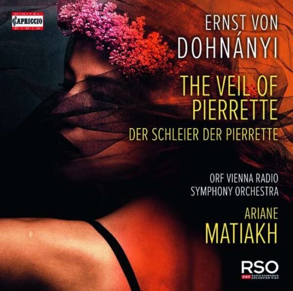 Ernst Von Dohnanyi: The Veil Of Pierrette - Ariane Matiakh