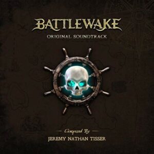 Battlewake (OST) - Jeremy Nathan Tisser