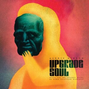 Upgrade Soul (OST) (Vinyl) - Alexis Gideon
