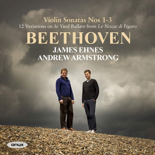 Beethoven: Violin Sonatas 1-3 - James Ehnes